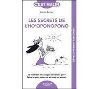 Les secrets de l'ho'oponopono, c'est malin - NE 15 ans Carole Berger (Auteur)