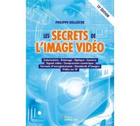 Philippe Bellaïche – Les secrets de l'image vidéo – 13e édition – Broché