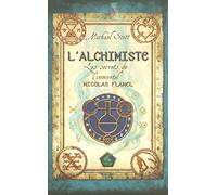 Les secrets de l'immortel Nicolas Flamel - Tome 01: L'Alchimiste