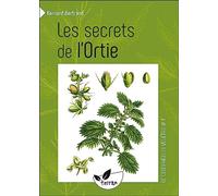 Les secrets de l'Ortie - Vol. 1