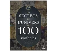 Les Secrets De L'univers En 100 Symboles