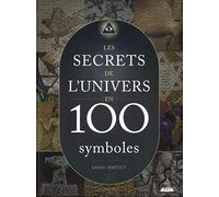 Les secrets de l'Univers en 100 symboles
