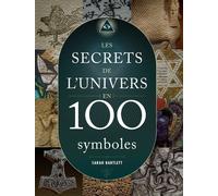 Les Secrets De L'univers En 100 Symboles