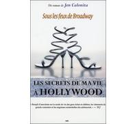 Les Secrets De Ma Vie À Hollywood Tome 5 - Sous Les Feux De Broadway