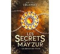 Les Secrets De May'zur Tome 1 - Joyaux Titans