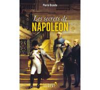 Les secrets de Napoléon 2014 - Pierre Branda - Librairie Vuibert - broché - Biographie