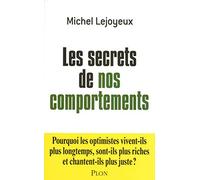 Les secrets de nos comportements