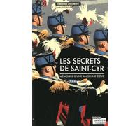 Les Secrets De Saint-Cyr - Mémoires D'une Ancienne Élève