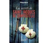 Les Secrets de Saint-Jacques-de-Compostelle