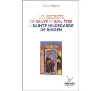 Les secrets de santé et bien-être de Sainte Hildegarde de Bingen: la santé entre ciel et terre
