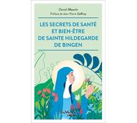 Les secrets de santé et bien-être de Sainte Hildegarde de Bingen La santé entre ciel et terre - Daniel Maurin - Jouvence - broché - Guide
