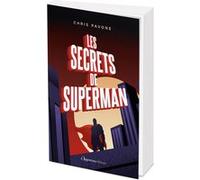 Les Secrets de Superman Chris Pavone (Auteur)