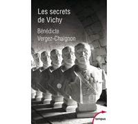 Les secrets de Vichy Bénédicte Vergez-Chaignon (Auteur)