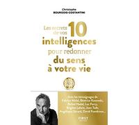 Les secrets de vos 10 intelligences pour redonner du sens à votre vie: Découvrez le rôle-clé de l'intelligence relationnelle