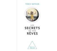 Les secrets de vos rêves - COLLECTOR Tobie Nathan (Auteur)