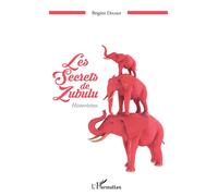 Les secrets de Zubulu Historiettes - Brigitte Decour - L'harmattan - broché - Contes / Légendes