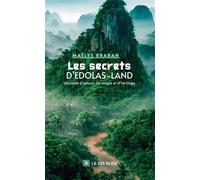 Les secrets d'Edolas-land Un conte d'amour, de magie et d'héritage - Maëlys Braban - Le Lys Bleu - broché - Contes / Légendes