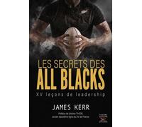Les secrets des all blacks: XV leçons de leadership