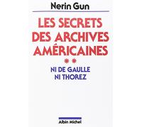 Nerin E. Gun – Les Secrets des archives américaines – Tome 2 : Ni De Gaulle ni Thorez