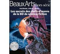 Beaux Arts Magazine Hors-Série - Les Secrets Des Chefs D'oeuvre De La Bd De Science-Fiction