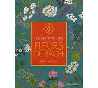 Les secrets des fleurs de bach