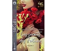 Les secrets des Fortune - volume 2: Un enfant en héritage - Pour une idylle avec toi - L'époux dont elle rêvait