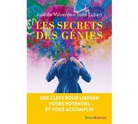 Les secrets des génies José de Valverde (Auteur), Todd Lubart (Auteur)