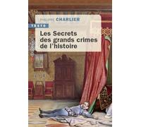 Les secrets des grands crimes de l'histoire