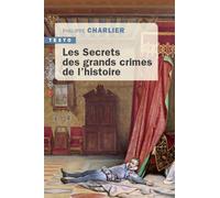 Les secrets des grands crimes de l'histoire - Philippe Charlier - Tallandier - Poche - Essai