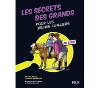 Les secrets des grands pour les jeunes cavaliers Au club - Mireille Mirej - Belin - broché - Guide