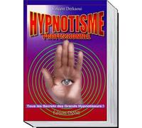 Les secrets des hypnotiseurs