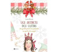 Les secrets des lutins: Un guide pour les parents en quête de magie