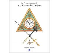 Les secrets des objets de la Franc-maçonnerie