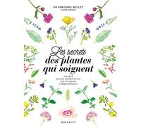 Les secrets des plantes qui soignent