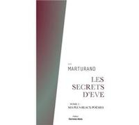 Les secrets d'Eve - 2. Ses plus beaux poèmes Eve Marturano (Auteur)