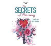 Les Secrets d'Harmony La Quête de Leyna - Éline First - Librinova - broché - Roman
