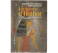 Les Secrets d'Hathor: Amour, érotisme et sexualité dans l'Egypte pharaonique
