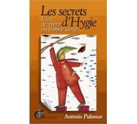 Secrets d'Hygie - Art de Vivre en Bonne Sante