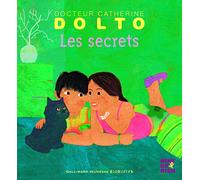 Les secrets - Docteur Catherine Dolto - de 2 à 7 ans