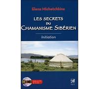 Elena Michetchkina – Les secrets du chamanisme sibérien – Initiation – Essai – Broché