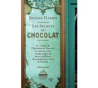 Les Secrets du chocolat Joanne Harris (Auteur), Pierre Ménard (Traduction)