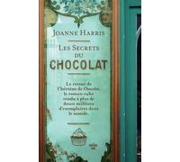 Les Secrets du chocolat - Joanne Harris - Le Cherche-Midi - broché - Roman