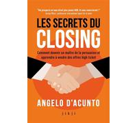 Les secrets du closing Comment devenir un maître de la persuasion et apprendre à vendre des offres high ticket - Angelo D'Acunto - Jikji - broché - Etude