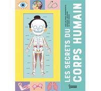 Les secrets du corps humain - Mélisande Luthringer - Larousse - cartonné - Document jeunesse