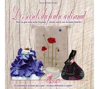 Les secrets du feutre artisanal: Tout ce que vous avez toujours voulu savoir sur la laine feutrée