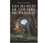 Les Secrets Du Gouffre De Padirac