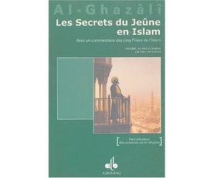 Les secrets du jeune en islam de Al-Ghazali. Abû-Hâmid (2001) Relié