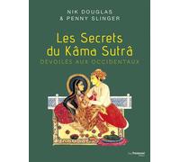 Les secrets du Kama Sutra dévoilés aux occidentaux - Nik Douglas - Tredaniel La Maisnie - broché - Guide