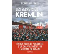 Les secrets du Kremlin : 1917-2022 - Bernard Lecomte - Perrin - broché - Etude