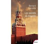 Les secrets du Kremlin Bernard Lecomte (Auteur)